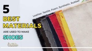 All Time Best Shoe Making Materials List In ShoesLo In