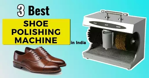 3 best Automatic shoe polishing machine in india 2022