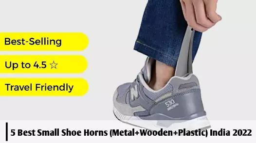 5 Best Small Shoe Horns (Metal+Wooden+Plastic) India 2022